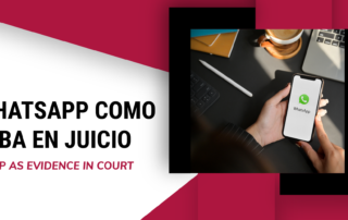 El WhatsApp como prueba en juicio